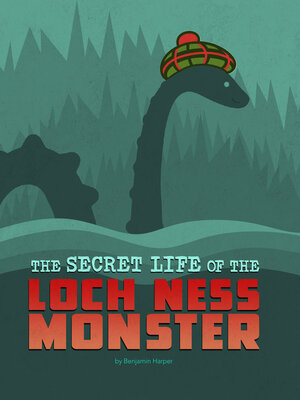 cover image of The Secret Life of the Loch Ness Monster